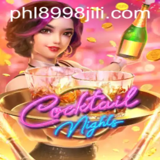 Dive into the Vibrant World of CocktailNights with 8998JILI